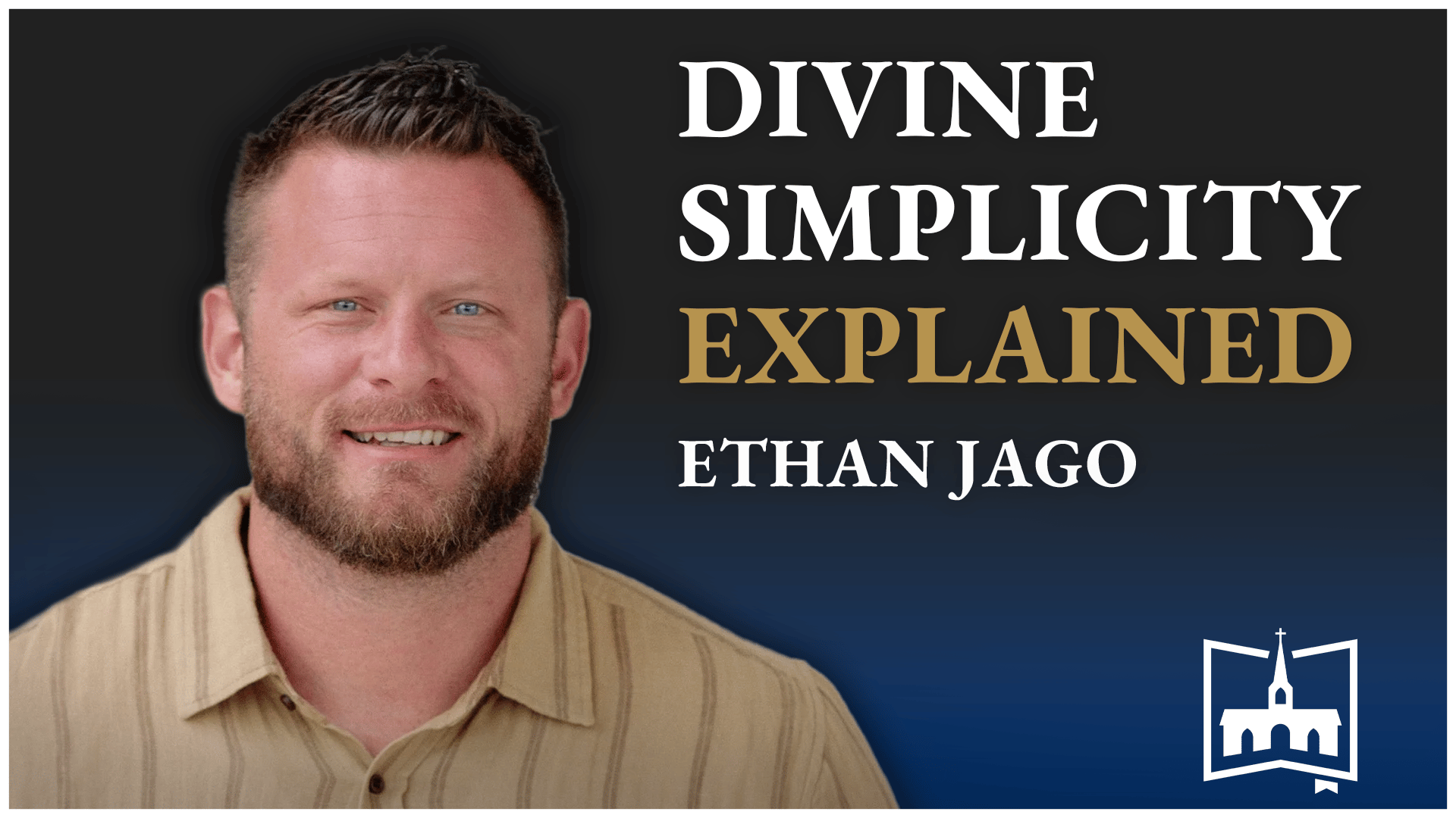 Divine Simplicity: Understanding the Attributes of God l Ethan Jago ...