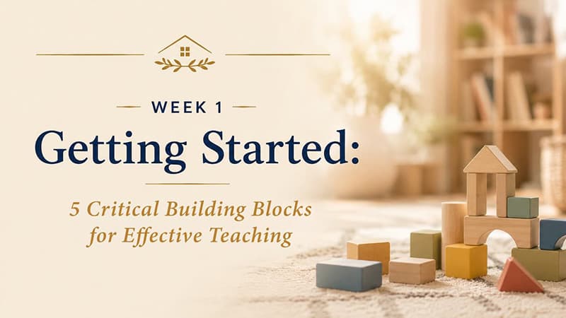 Session One: Five Critical Building Blocks for Effective Teaching