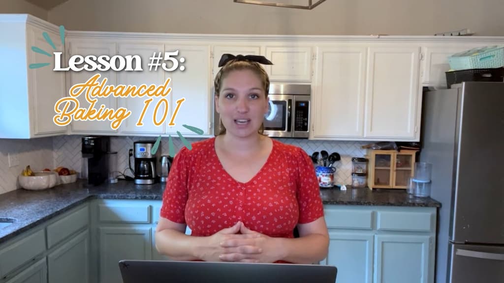 Lesson #5: Advanced Baking 101 | Joyful Home
